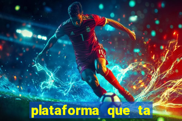 plataforma que ta pagando bem hoje